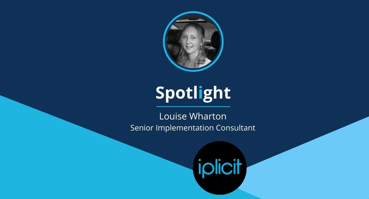 Spotlight on Louise Wharton, senior implementation consultant